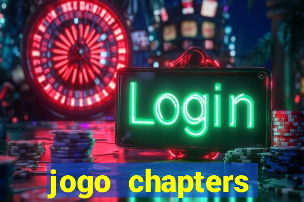 jogo chapters diamantes infinitos